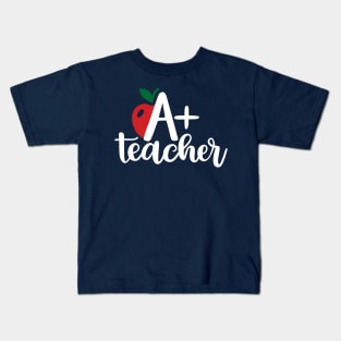 A+ Teacher Kids T-Shirt